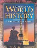 Book WORLD HISTORY CONNECTIONS TO TODAY THIRD EDITION SURVEY SE 2001C free