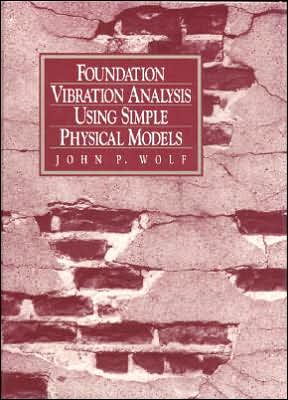 Book Foundation Vibration Analysis Using Simple Physical Models free