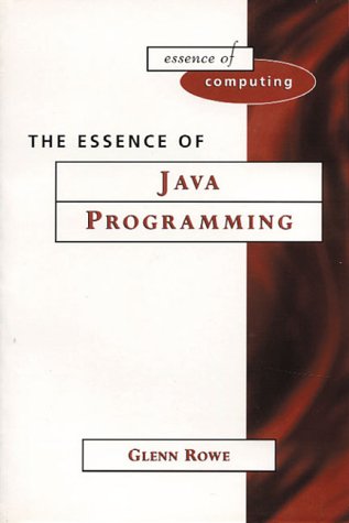 Book The Essence of Java Programming (The Essence of Computing Series) free