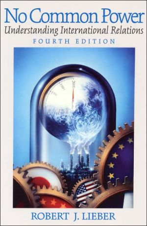 Book No Common Power: Understanding International Relations (4th Edition) free