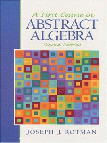 Book [Studyguide for a First Course in Abstract Algebra by Rotman, ISBN 9780130115843] (By: Rotman) [published: October, 2009] free