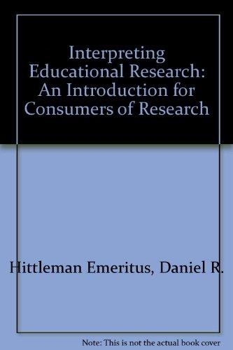 Book Interpreting Educational Research: An Introduction for Consumers of Research (3rd Edition) free