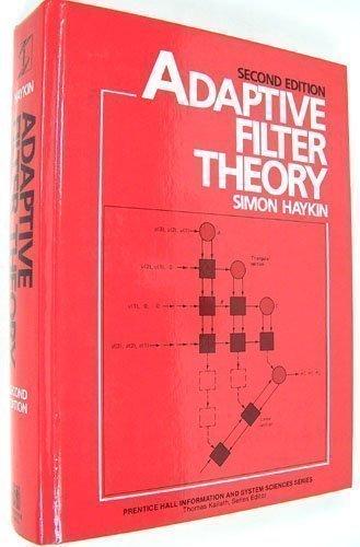 Book Adaptive Filter Theory (Prentice-Hall Information and System Sciences Series) free