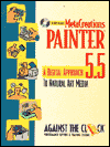 Book Metacreations Painter 5.5: A Digital Approach to Natural Art Media (Against the Clock Series) free