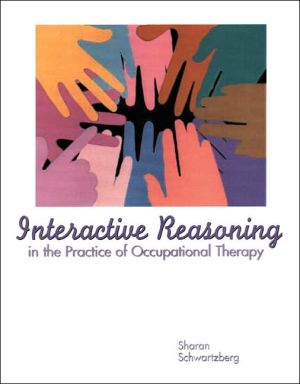 Book Interactive Reasoning in the Practice of Occupational Therapy free