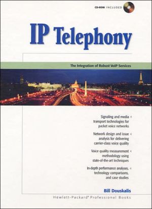 Book IP Telephony: The Integration of Robust VolP Services free