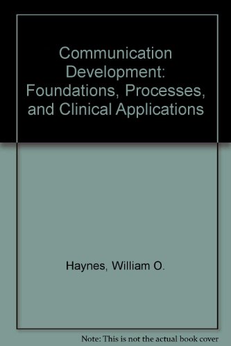 Book Communication Development: Foundations, Processes, and Clinical Applications free