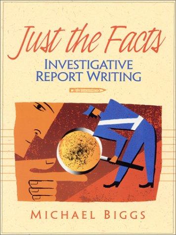 Book Just the Facts: Investigative Report Writing free