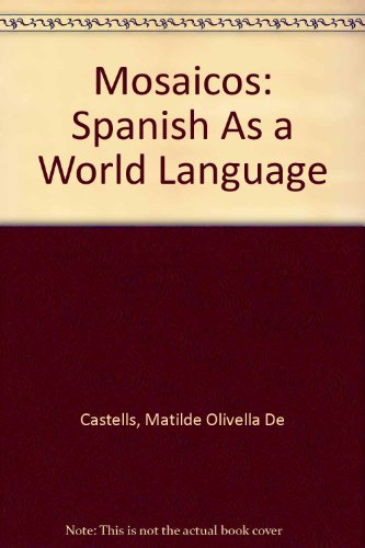 Book Mosaicos: Spanish As A World Language free