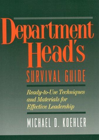 Book Department Head's Survival Guide: Ready-To-Use Techniques and Materials for Effective Leadership free