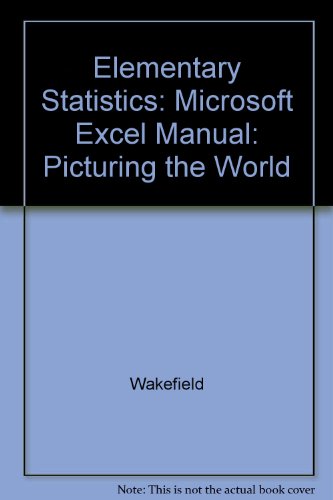 Book Elementary Statistics: Microsoft Excel Manual: Picturing the World free