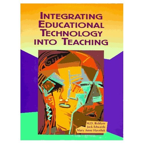 Book Integrating Educational Technology Into Teaching free