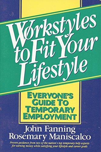 Book Workstyles to Fit Your Lifestyle: Everyone's Guide to Temporary Employment free