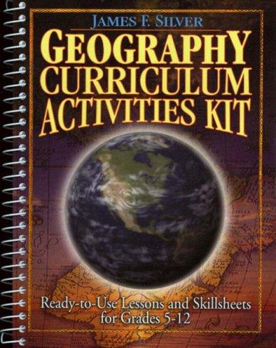Book Geography Curriculum Activities Kit: Ready-To-Use Lessons and Skillsheets for Grades 5-12 free