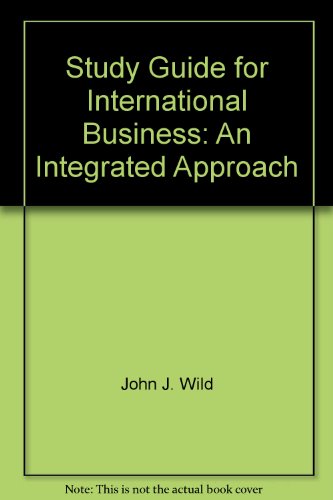 Book Study Guide for International Business: An Integrated Approach free