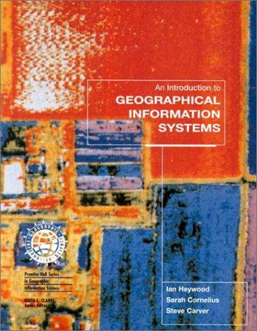 Book An Introduction to Geographical Information Systems US Edition (co-pub) (Prentice Hall Series in Geographic Information Science) free