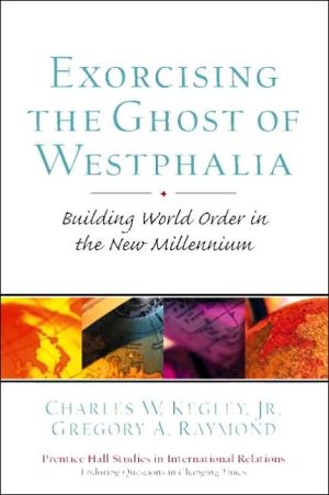 Book Exorcising the Ghost of Westphalia: Building World Order in the New Millennium free