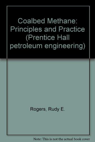 Book Coalbed Methane: Principles And Practice (prentice Hall Petroleum Engineering) free
