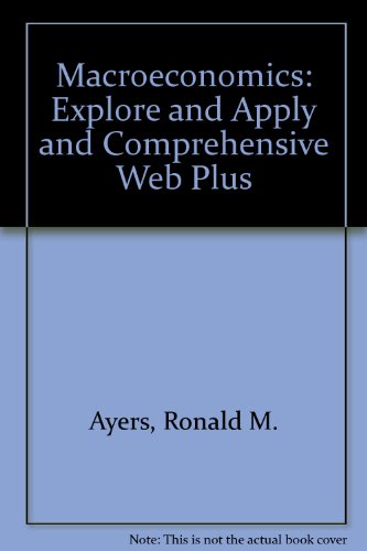 Book Macroeconomics: Explore and Apply and Comprehensive Web Plus free
