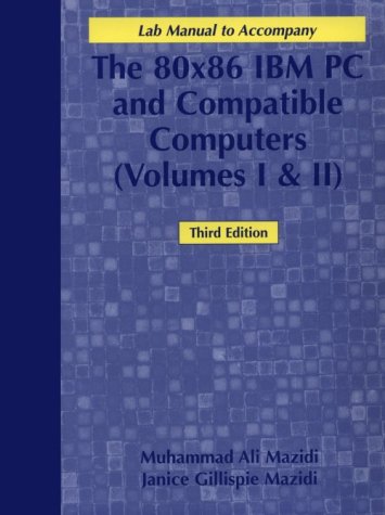 Book 80X86 IBM PC and Compatible Computers : Assembly Language, Design and Interfacing (Lab Manual) free