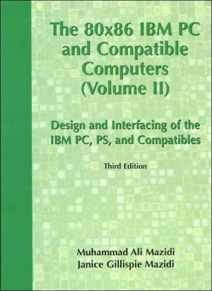 Book 80X86 IBM PC and Compatible Computers: Design and Interfacing of IBM PC, PS and Compatible Computers, Volume II (3rd Edition) free