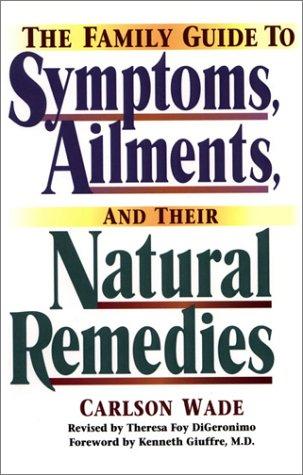 Book The Family Guide to Symptoms, Ailments and Their Natural Remedies (Home Encyclopedia of Symptoms, Ailments, and Their Natural Remedies) free