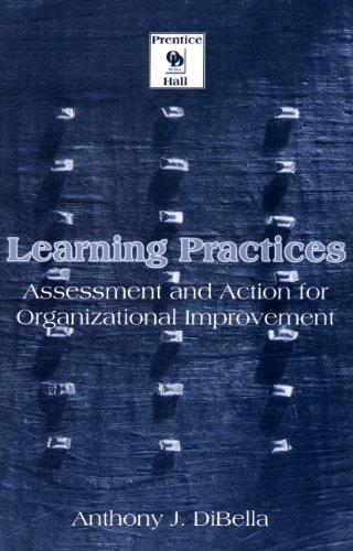 Book Learning Practices: Assessment and Action for Organizational Improvement free