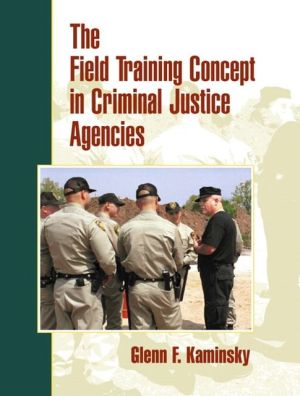 Book Field Training Concept in Criminal Justice Agencies, The free