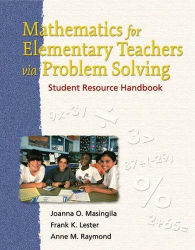 Book Mathematics for Elementary Teachers Via Problem Solving: Student Resource Handbook free