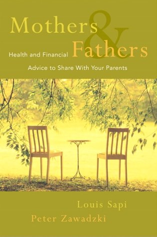 Book Mothers and Fathers : Health and Financial Advice to Share with Your Parents free