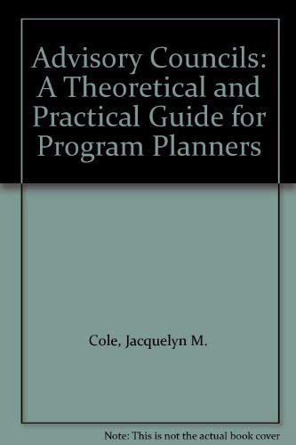 Book Advisory Councils: A Theoretical And Practical Guide For Program Planners free