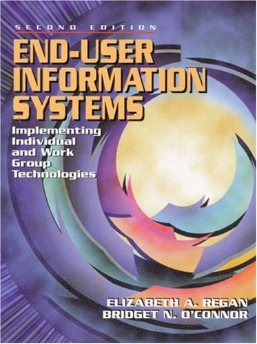 Book End-User Information Systems: Implementing Individual and Work Group Technologies (2nd Edition) free