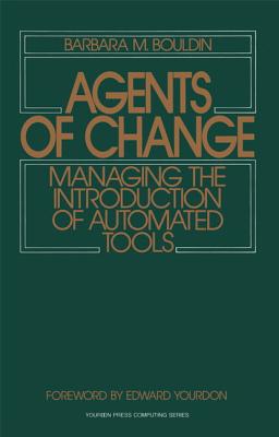 Book Agents of Change: Managing the Introduction of Automated Tools free