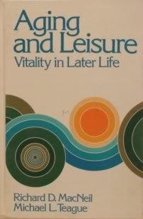 Book Aging and Leisure: Vitality in Later Life (Series in Recreation and Leisure) free