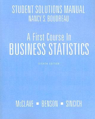 Book A First Course in Business Statistics Student Solutions Manual free