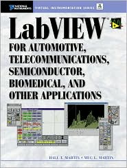 Book Labview for Automotive, Telecommunications, Semiconductor, Biomedical, and Other Applications (National Instruments Virtual Instrumentation Series) free