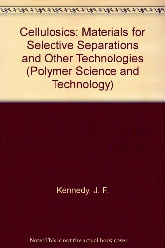 Book Cellulosics: Materials For Selective Separations And Other Technologies (polymer Science And Technology) free