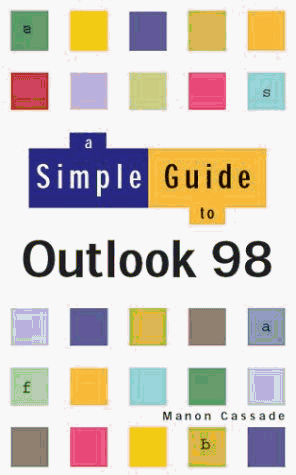 Book A Simple Guide To Outlook 98 (simple Guide) free