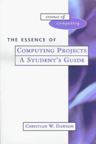 Book The Essence of Computing Projects: A Student's Guide free