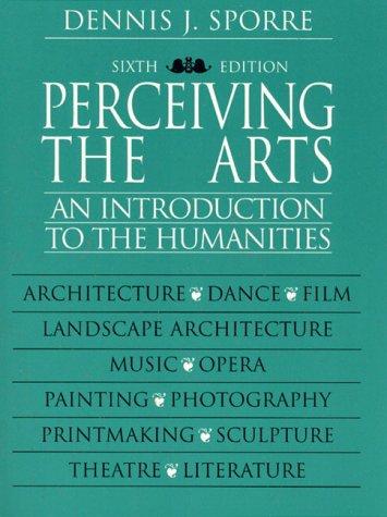 Book Perceiving the Arts: An Introduction to the Humanities (6th Edition) free