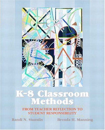Book K-8 Classroom Methods: From Teacher Reflection to Student Responsibility free