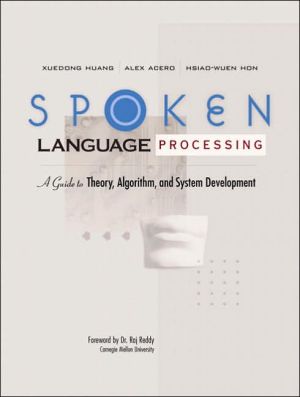 Book Spoken Language Processing: A Guide to Theory, Algorithm and System Development free