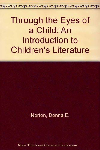 Book Through the Eyes of a Child: An Introduction to Children's Literature free