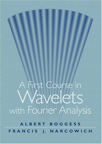 Book First Course in Wavelets with Fourier Analysis free