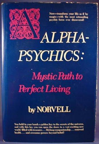 Book Alpha-psychics: Mystic path to perfect living free