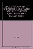 Book GLOBE FEARON MATH EXERCISE BOOKS: RATIO AND PROPORTION 1999C (Globe Math Exercise Books) free