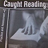 Book CAUGHT READING PLUS: PRACTICE AND ASSESSMENT BOOKLET ONE 2000C free