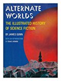 Book Alternate Worlds: The Illustrated History of Science Fiction free