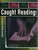 Book CAUGHT READING PLUS: PRE LITERACY GETTING READY WORKTEXT 2000C free