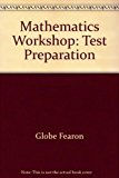 Book MATHEMATICS WORKSHOP: TEST PREPARATION SE 2000C (GLOBE MATH WORKSHOP) free